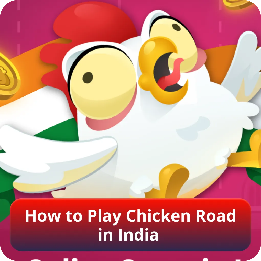 How to Play Chicken Road in India